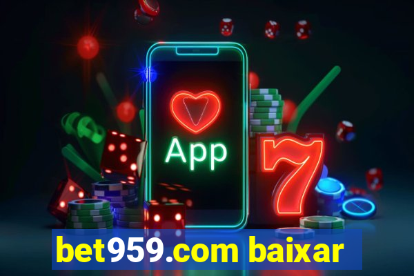 bet959.com baixar
